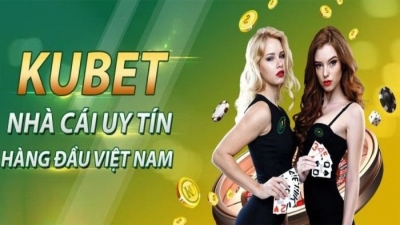 Kubet - Thiên đường cá cược uy tín, đẳng cấp số 1 châu Á